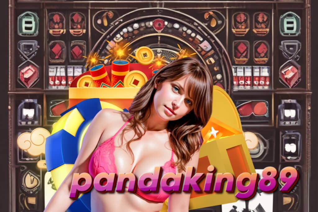 pandaking89 สล็อต